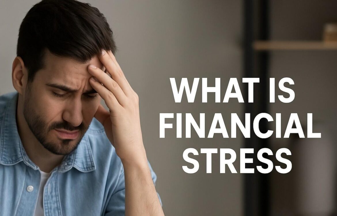 What Is Financial Stress?